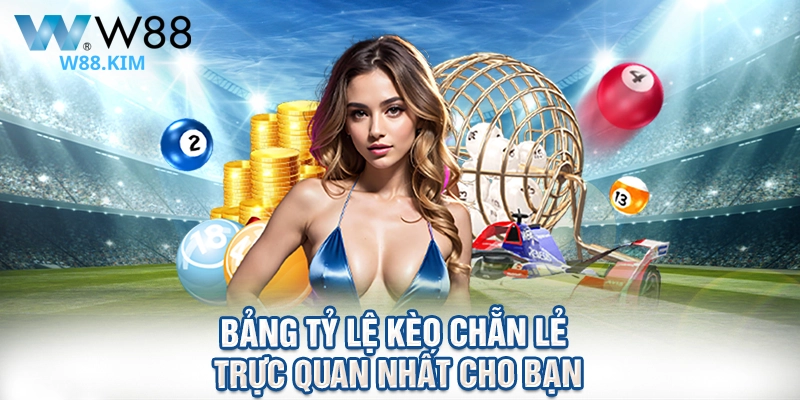 Bảng tỷ lệ kèo chẵn lẻ trực quan nhất cho bạn.
