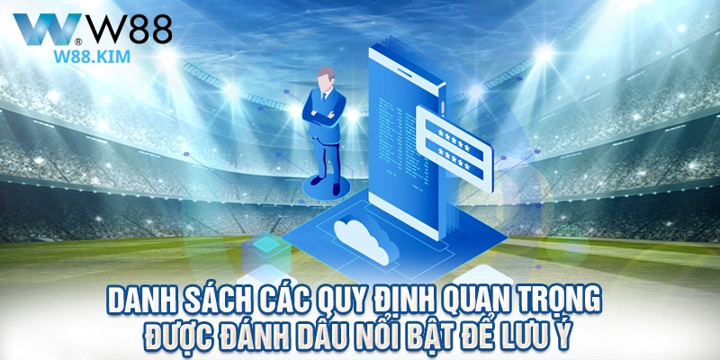 Danh sách các quy định quan trọng được đánh dấu nổi bật để lưu ý