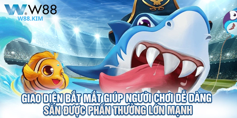 Giao diện bắt mắt giúp người chơi dễ dàng săn được phần thưởng lớn mạnh
