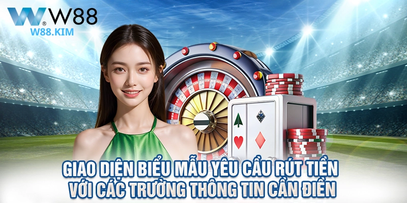 Giao diện biểu mẫu yêu cầu rút tiền với các trường thông tin cần điền
