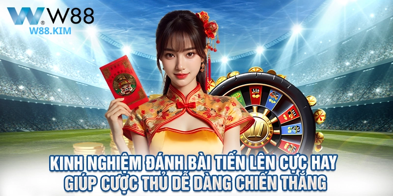 Kinh nghiệm đánh bài tiến lên cực hay giúp cược thủ dễ dàng chiến thắng