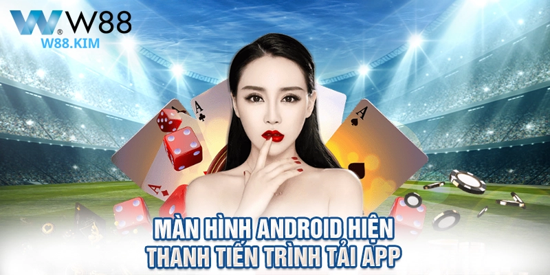 Màn hình Android hiện thanh tiến trình tải app
