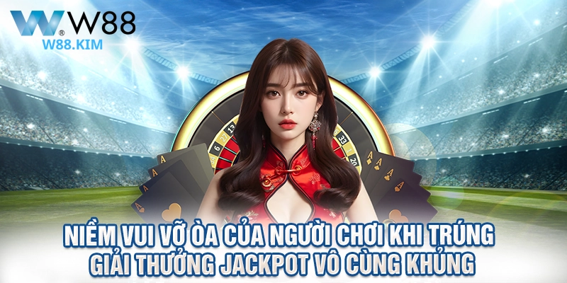 Niềm vui vỡ òa của người chơi khi trúng giải thưởng Jackpot vô cùng khủng.